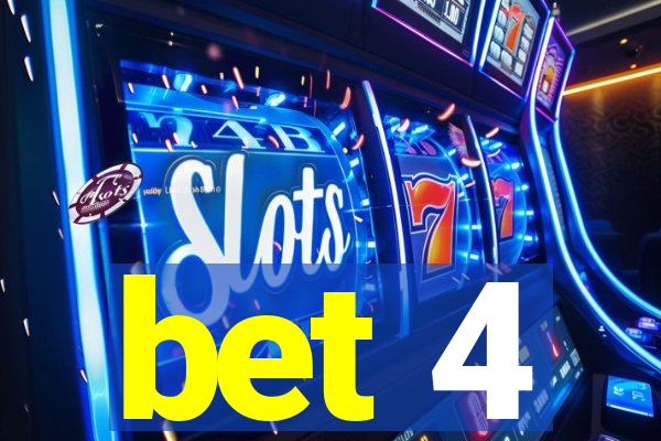 bet 4